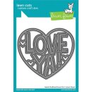 Lawn Fawn, lawn cuts/ Stanzschablone, giant outlined love ya